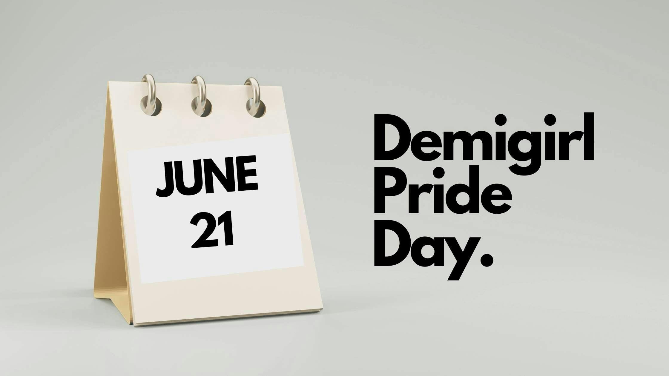 Demigirl Pride Day Date